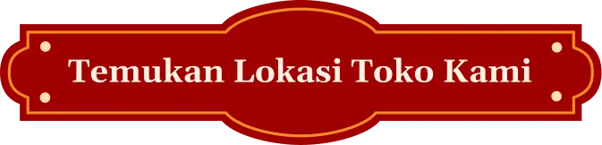 Temukan Lokasi Toko Kami